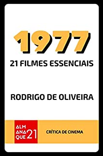 1977: 21 Filmes Essenciais (Crítica de Cinema)