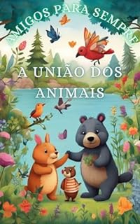 Livro Amigos para Sempre: A União dos Animais