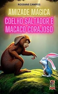 Livro Amizade Mágica: Coelho Saltador e Macaco Corajoso