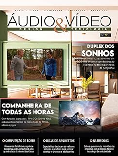 Áudio & Vídeo – Design e Tecnologia Ed. 198 - COMPANHEIRA DE TODAS AS HORAS