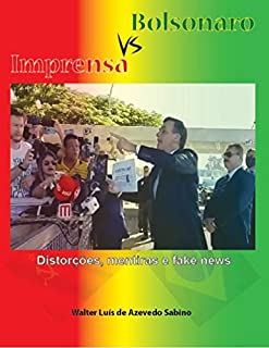 Livro Bolsonaro vs Imprensa: Distorções, mentiras e fake news