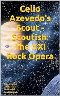 Livro Celio Azevedo's Scout - Scoutish: The XXI Rock Opera: Ahoj