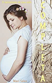 Livro Completa: O nascimento de uma mãe