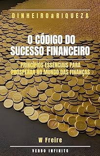 Livro Dinheiro - O Código do Sucesso Financeiro - Princípios essenciais para prosperar no mundo das finanças