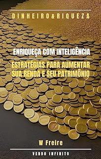 Livro Dinheiro - Enriqueça com Inteligência - Estratégias para aumentar sua renda e seu patrimônio