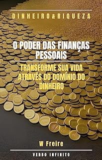 Livro Dinheiro - O Poder das Finanças Pessoais - Transforme sua vida através do domínio do dinheiro