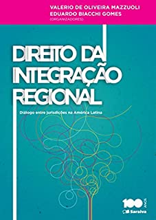 Livro Direito da integração regional - Diálogo entre jurisdições na América Latina