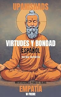 Livro Empatía - Según los Upanishads - Meditaciones para el alma - Virtudes y Bondad (Español - Upanishads Livro 2)