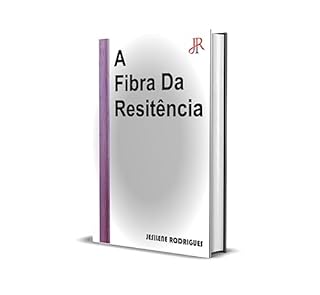 Livro A FIBRA DA RESISTÊNCIA