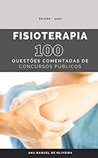 Livro FISIOTERAPIA: 100 Questões Comentadas de Concursos Públicos