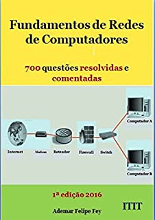 Livro Fundamentos De Redes De Computadores: 700 Questões Resolvidas E Comentadas