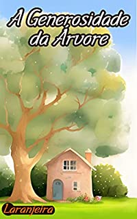 Livro A Generosidade da Árvore (20 Histórias Infantis: Virtudes e Valores)