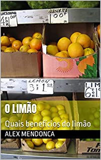 Livro O limão: Quais benefícios do limão