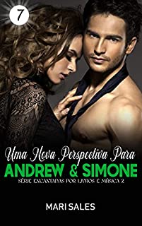Livro Uma Nova Perspectiva Para Andrew & Simone (Encantadas Por Livros e Música Livro 7)