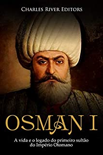 Livro Osman I: A vida e o legado do primeiro sultão do Império Otomano