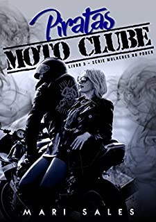 Livro Piratas Moto Clube (Mulheres No Poder Livro 3)