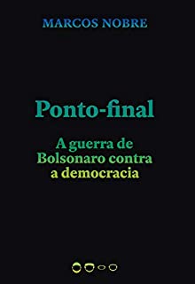 Livro Ponto-final: A guerra de Bolsonaro contra a democracia (Coleção 2020)