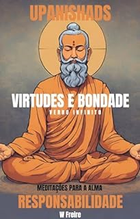 Livro Responsabilidade - Segundo Upanishads (Upanixades) - Meditações para a alma - Virtudes e Bondade (Série Upanishads (Upanixades) Livro 9)