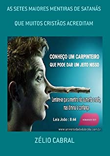 Livro AS SETES MAIORES MENTIRAS DE SATANÁS: QUE MUITOS CRISTÃOS ACREDITAM (sim Livro 4)