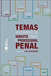 Livro TEMAS RELEVANTES DE DIREITO PENAL E PROCESSUAL PENAL