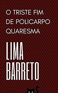 Livro O triste fim de Policarpo Quaresma: Literatura Clássica Brasileira