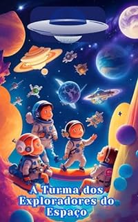 Livro A Turma dos Exploradores do Espaço: Uma Viagem até a Lua