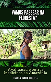 Livro Vamos passear na floresta?: Ayahuasca e outras medicinas da Amazônia