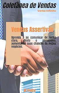 Livro Vendas Assertivas - Aprenda a se comunicar de forma clara, direta e persuasiva, aumentando suas chances de fechar negócios