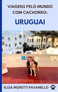 Livro Viagens pelo mundo com cachorro: Uruguai