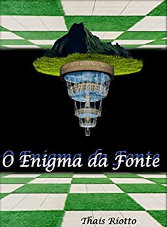 01. O Enigma da Fonte (Cidade de Enigmas - Trilogia Livro 1)