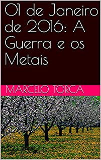 Livro 01 de Janeiro de 2016: A Guerra e os Metais