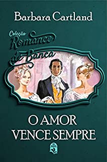 Livro 06. O amor vence sempre (Coleção Romance de Banca)