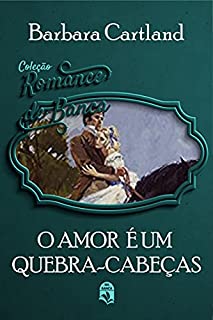 Livro 09. O amor é um quebra-cabeças (Coleção Romance de Banca)