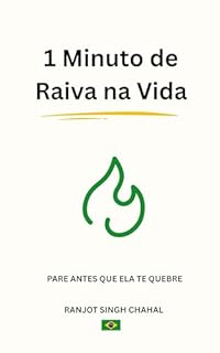 Livro 1 Minuto de Raiva na Vida: Pare Antes que Ela te Quebre