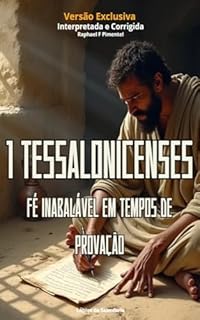 Livro 1 Tessalonicenses: Fé Inabalável em Tempos de Provação
