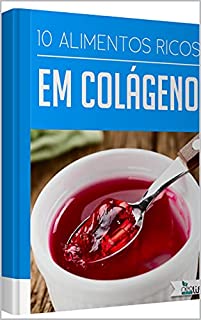 Livro 10 Alimentos ricos em colágeno