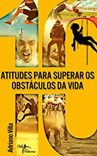 Livro 10 Atitudes para Superar os Obstáculos da Vida