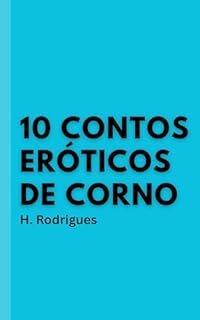 Livro 10 Contos Eróticos: Esposas traidoras e seus maridos
