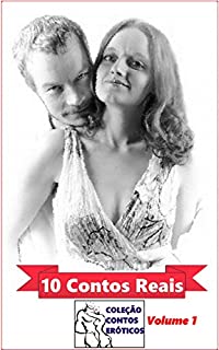 Livro 10 Contos Reais (Coleção Contos Eróticos)