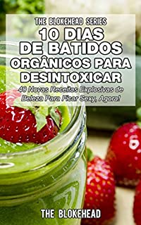 Livro 10 Dias de Batidos Orgânicos para Desintoxicar