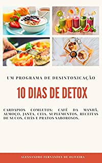 Livro 10 DIAS DE DETOX: Um programa de desintoxicação