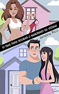 Livro 10 dias para roubar o namorado da vizinha