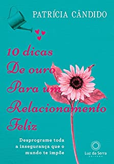 Livro 10 dicas de ouro para um relacionamento feliz