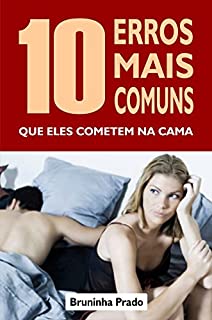 Livro 10 Erros mais comuns que ELES cometem na cama