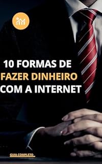 Livro 10 FORMAS DE FAZER DINHEIRO COM A INTERNET