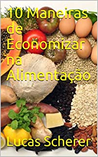 Livro 10 Maneiras de Economizar na Alimentação
