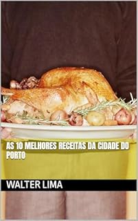 Livro As 10 Melhores Receitas da Cidade do Porto
