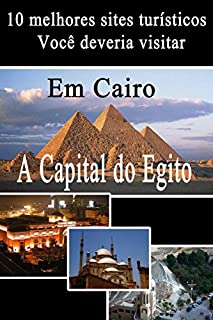 Livro 10 melhores sites turísticos no Cairo  (Sites turísticos no Egito)