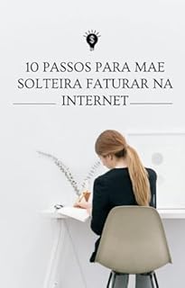 Livro 10 passos para mãe solteira faturar na internet