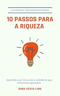 Livro 10 PASSOS PARA A RIQUEZA : Aprenda a ser rico com a sabedoria que atravessou gerações